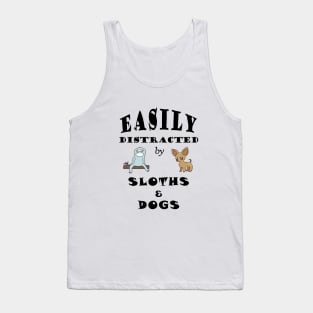 Easily distracted by Sloths & Dogs Tank Top